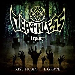 Rise From The Grave by Deathless Legacy