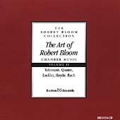 The Art of Robert Bloom:  Chamber Music, Vol. 2