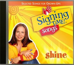 Signing Time! Songs Shine: Selected Songs for Grown-Ups CD