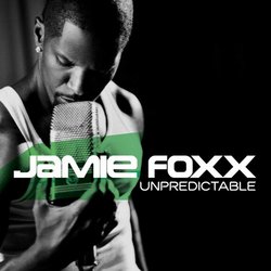 Jamie Foxx: Unpredictable