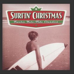 Surfing Christmas: 12 Yule Tide Classics