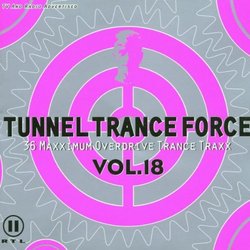 Tunnel Trance Force 18
