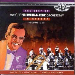 Best Of Glenn Miller Orchestra, Vol. 1