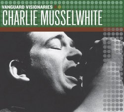 Charlie Musselwhite (Vanguard Visionaries)