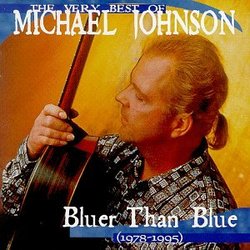 The Very Best of Michael Johnson: Bluer Than Blue, 1978-1995