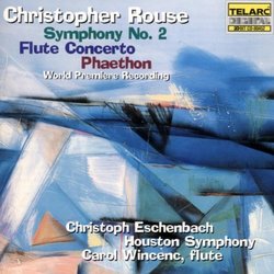 Rouse: Symphony No. 2; Flute Concerto; Phaethon