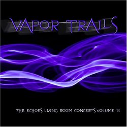 Vapor Trails: The Echoes Living Room Concerts Volume 14