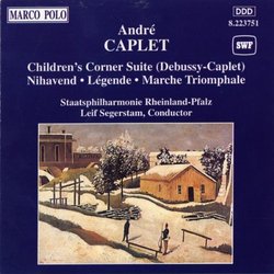 Debussy: Children's Corner; André Caplet: Nihavend; Légende; Marche Triomphale