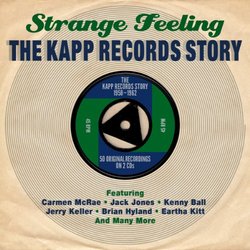 Strange Feeling - The Kapp Records Story- Various