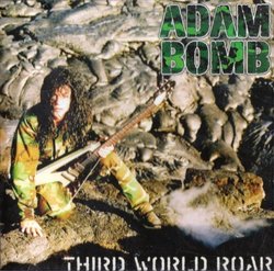 Third World Roar by Adam Bomb