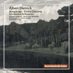 Albert Dietrich: Symphony; Violin Concerto