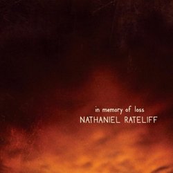In Memory Of Loss by Nathaniel Rateliff (2010-08-27)