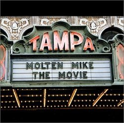 Molten Mike - The Movie