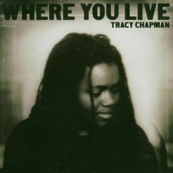 Where You Live By Tracy Chapman (2005-09-12)