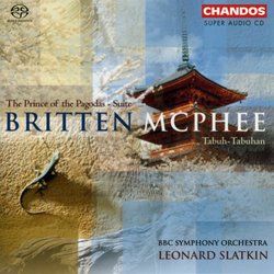 Britten: The Prince of the Pagodas Suite; McPhee: Tabuh-Tabuhan [Hybrid SACD]