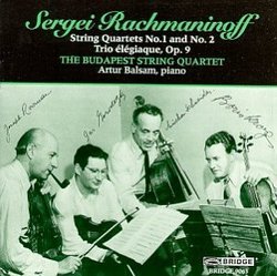 Sergey Rachmaninov: String Quartet No. 1 & No. 2; Trio Elegiaque, Op. 9