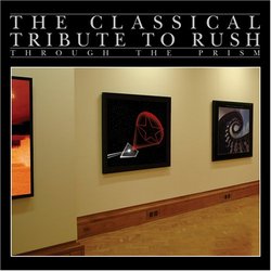 The Classical Tribute to Rush: Through the Prism