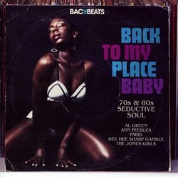 Back to My Place Baby-70's & 80's Seductive Soul