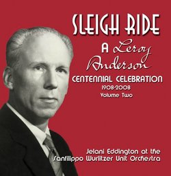 Sleigh Ride: A Leroy Anderson Centennial Celebration, Vol. 2