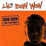 Bow Wow That's My Name / Ghetto Girls