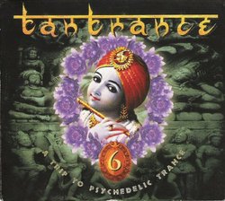 Tantrance 6 - A Trip To Psychedelic Trance