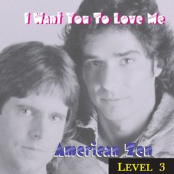 Level 3 = I Want You To Love Me