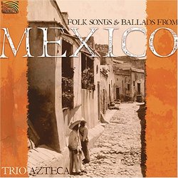 Folk Songs & Ballads From Mexico