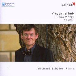 D'Indy: Piano Works Volume One
