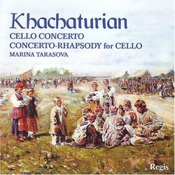 Khachaturian: Cello Concerto; Concerto-Rhapsody for Cello