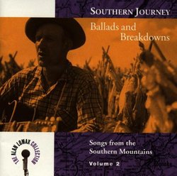 Southern Journey, Vol. 2: Ballads And Breakdowns - Songs From The Southern Mountains