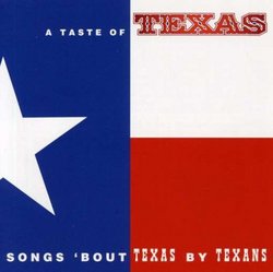 Taste of Texas: Songs Bout Texas By Texans