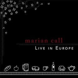 Marian Call: Live In Europe