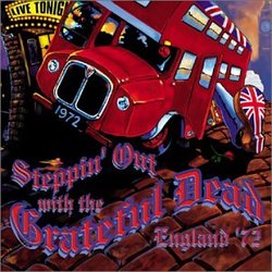 Steppin' Out with the Grateful Dead - England '72