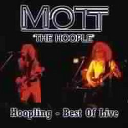 Hoopling: Best of Mott the Hoople Live