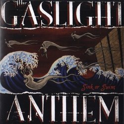 Sink Or Swim by The Gaslight Anthem (2008-07-08)
