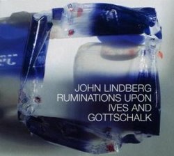 Ruminations Upon Ives and Gottschalk