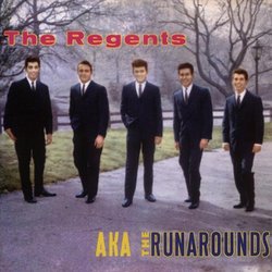 The Regents A.K.A. The Runarounds