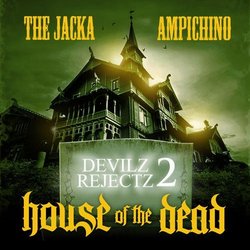 Devilz Rejectz - House Of The Dead