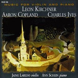 Kirchner, Copland, Ives: Music for Violin and Piano