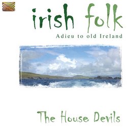 Irish Folk: Adieu to Old Ireland