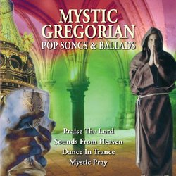 Mystic Gregorian: Pop Songs & Ballads