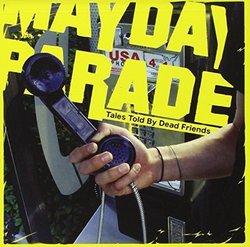 Tales Told By Dead Friends by Mayday Parade (2006-05-03)