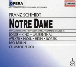 Schmidt: Notre Dame  [Romantic Opera - Complete Recording]