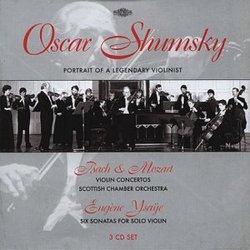 Oscar Shumsky: Portrait Of A Legendary Violinist