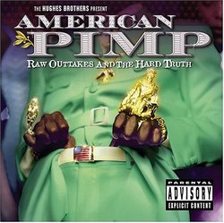 American Pimp: Raw Outtakes and The Hard Truth (with Bonus DVD)