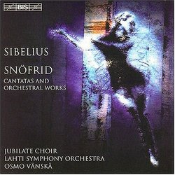 Sibelius: Snofried / Overture / Coronation Cantata / Oma Maa