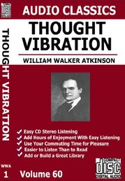 Thought Vibration - The Law Of Attraction In The Thought World 2 Cd Unabridged Audio Set - William Walker Atkinson