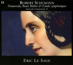Schumann: Humoreske: Bunte Blätter; Etudes symphoniques