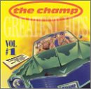 "Champ! - Greatest Hits, Vol. 1"