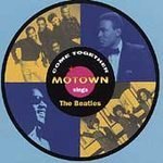 Come Together: Motown Sings The Beatles